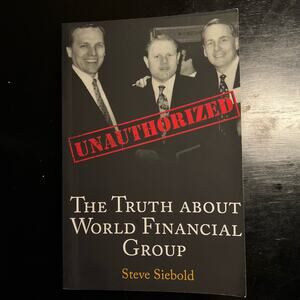 The Truth About World Financial Group: Unauthorized Book